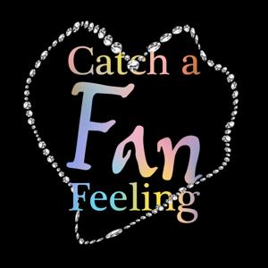 Catch a Fan Feeling
