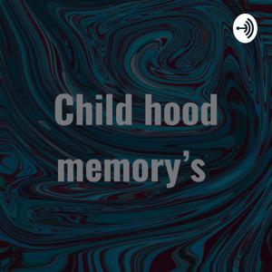 Child hood memory’s