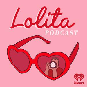 Lolita Podcast by iHeartPodcasts