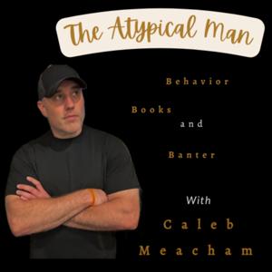 The Atypical Man : Behavior\ Books \ Banter
