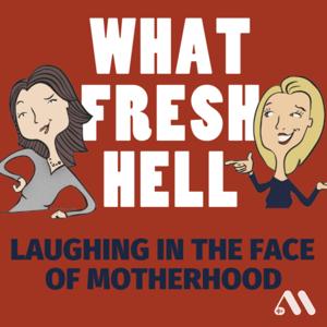 What Fresh Hell: Laughing in the Face of Motherhood | Parenting Tips From Funny Moms