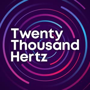 Twenty Thousand Hertz by Dallas Taylor