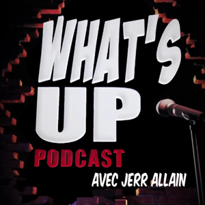What's Up Podcast by Jeremi Allain