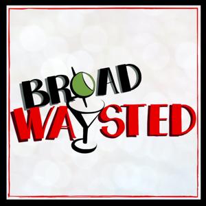 Broadwaysted! by Broadway Podcast Network