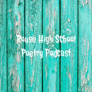 Rouse High School Poetry Podcast