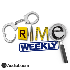 Crime Weekly by Audioboom Studios