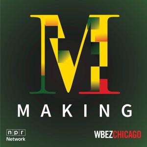 Making by WBEZ Chicago