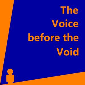 The Voice before the Void: Arcana, Story, Poetry