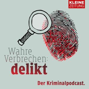 delikt – Wahre Verbrechen aus Österreichs Süden by Kleine Zeitung