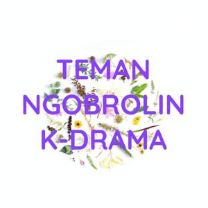 TEMAN NGOBROLIN K-DRAMA