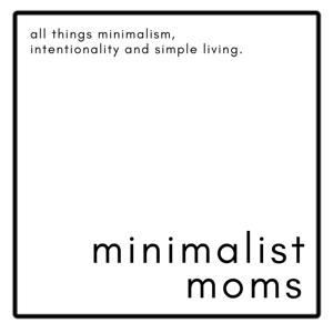 Minimalist Moms by Diane Boden