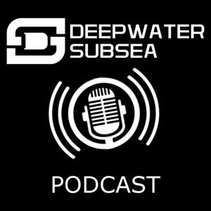 The Deepwater Subsea Podcast: The #1 Podcast for Oil & Gas Professionals