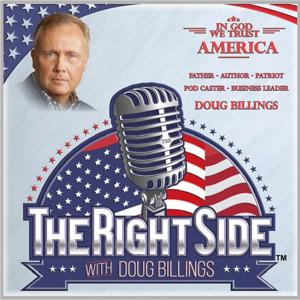 The Right Side with Doug Billings by Doug Billings