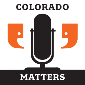 Colorado Matters by Colorado Public Radio