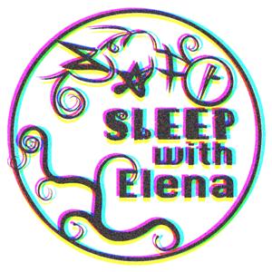 催眠師伊蓮娜陪你睡覺 SLEEP with Elena by 伊蓮娜