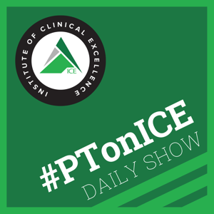 #PTonICE Daily Show by The Institute of Clinical Excellence
