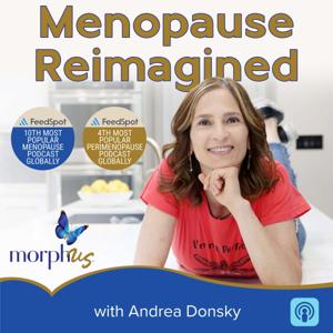 Menopause Reimagined with Andrea Donsky