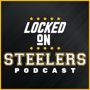 Locked On Steelers – Daily Podcast On The Pittsburgh Steelers by Locked On Podcast Network, Christopher Carter
