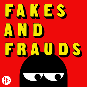 Fakes and Frauds by Fakes and Frauds