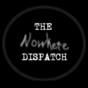 The Nowhere Dispatch by Lucas Strough