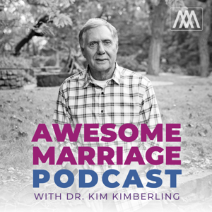 Awesome Marriage Podcast by Dr. Kim Kimberling