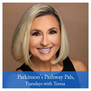 Parkinson's Pathway Pals Tuesdays with Teresa by Teresa Jackson