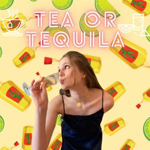 Tea Or Tequila