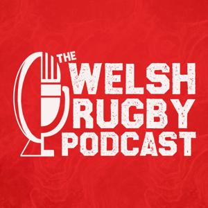 The Welsh Rugby Podcast by Reach Podcasts