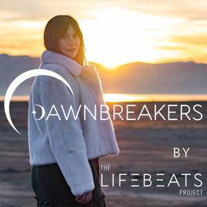 Dawnbreakers by The LifeBeats Project