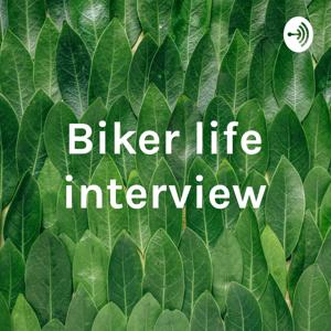 Biker life interview