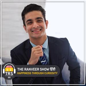 The Ranveer Show हिंदी by BeerBiceps aka Ranveer Allahbadia