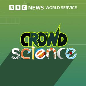 CrowdScience by BBC World Service