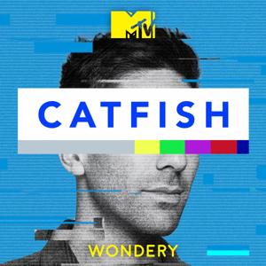 Catfish: The Podcast by MTV | Wondery