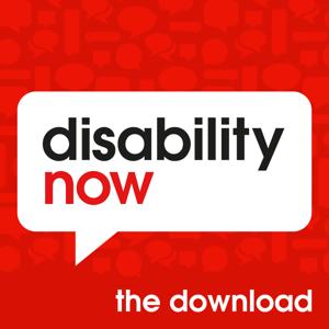 Disability Now - The Download
