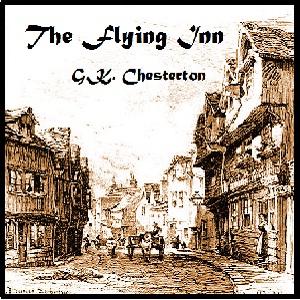 Flying Inn, The by G. K. Chesterton (1874 - 1936)