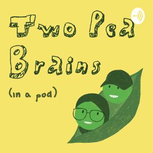 Two Pea Brains (In A Pod)