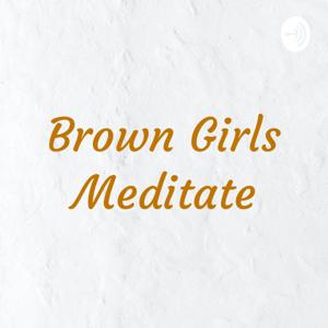 Brown Girls Meditate