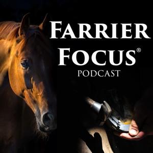 Farrier Focus Podcast by Butler Professional Farrier School