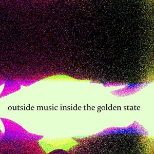 Outside Music Inside the Golden State