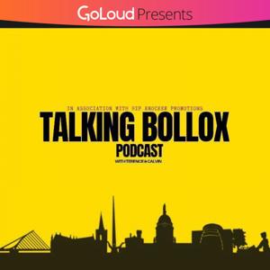 Talking Bollox Podcast by GoLoud