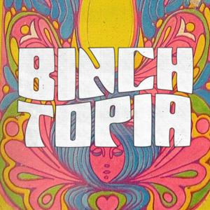 Binchtopia by Julia Hava & Eliza McLamb