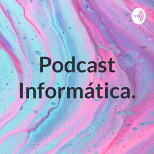 Podcast Informática.