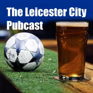 The Leicester City Pubcast by Leicester City Pubcast