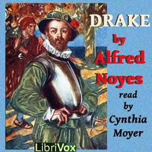 Drake by Alfred Noyes (1880 - 1958)