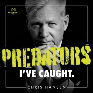 Predators I’ve Caught with Chris Hansen by Hurrdat Media
