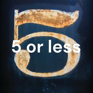5 or less