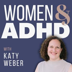 Women & ADHD by Katy Weber