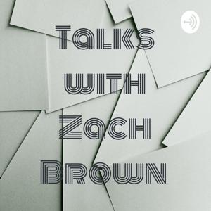 Talks with Zach Brown