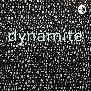dynamite by Zariyah Jeon