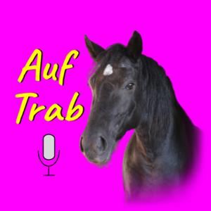 Auf Trab by Der Pferdepodcast von Julia Kistner